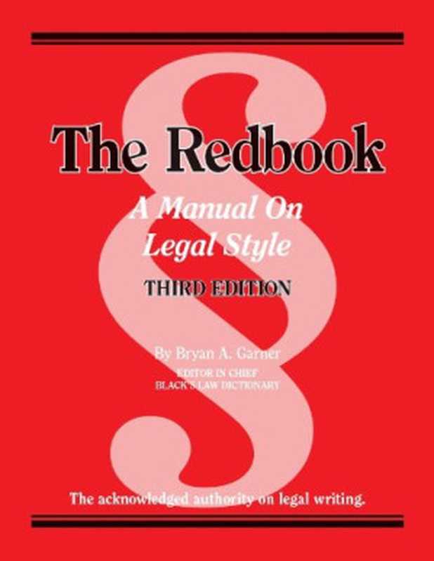 TheRedbookAManualonLegalStyle（BryanA.Garner）（WestAcademicPublishing2013）
