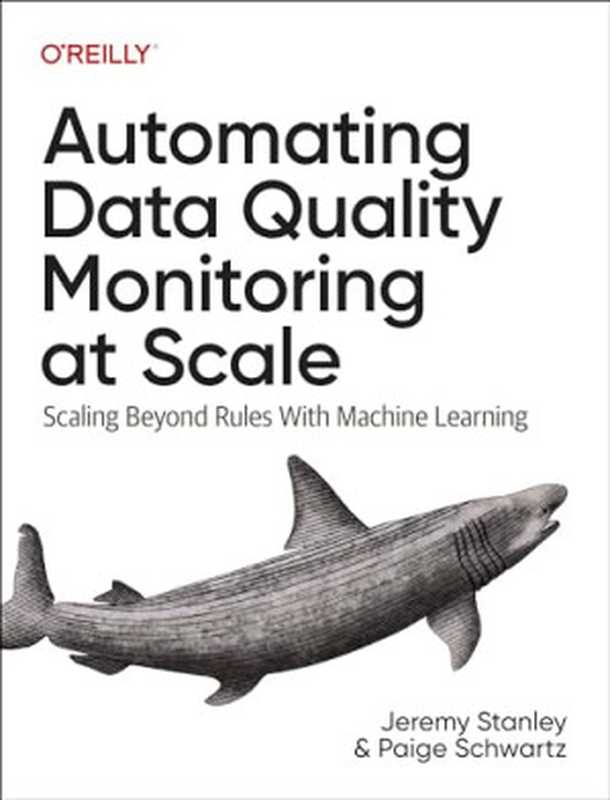 Automating Data Quality Monitoring Scaling Beyond Rules with Machine Learning(Jeremy Stanley Paige Schwartz)(O