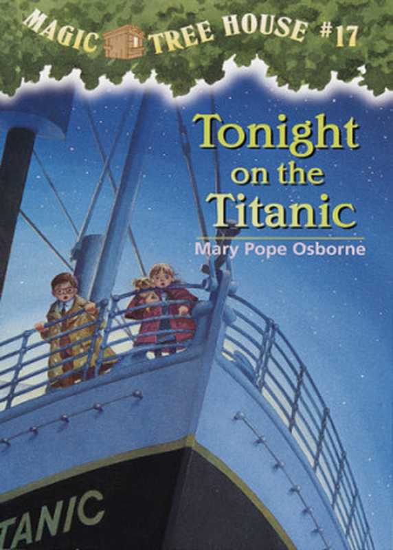 Magic Tree House #17 Tonight on the Titanic(Osborne Mary Pope)(Random House Children