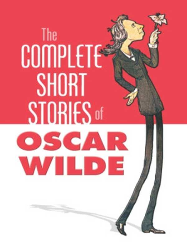 The Complete Short Stories of Oscar Wilde（Oscar Wilde）（Dover Publications 2012）