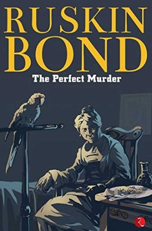 The Perfect Murder（Ruskin Bond）（2016）
