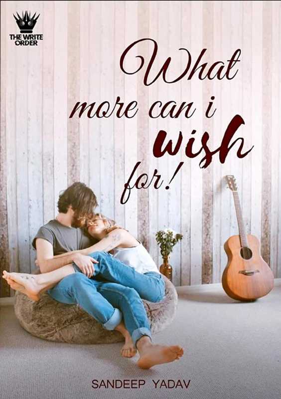 What more can I wish for（Sandeep Yadav）（The write order publications 2021）