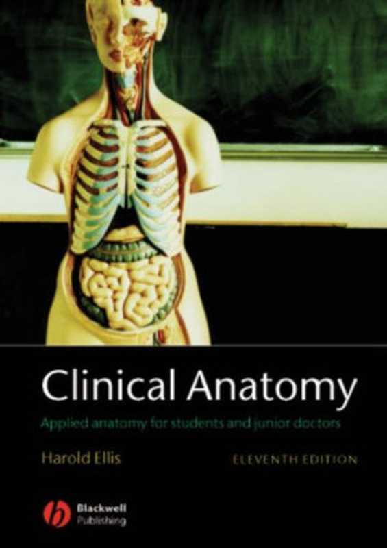 Clinical Anatomy 11e（Harold Ellis）（Wiley-Blackwell 2006）