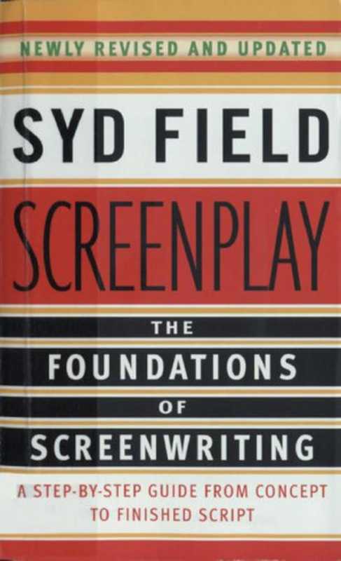 Screenplay The Foundations of Screenwriting(Field Syd)(Delta 2005)