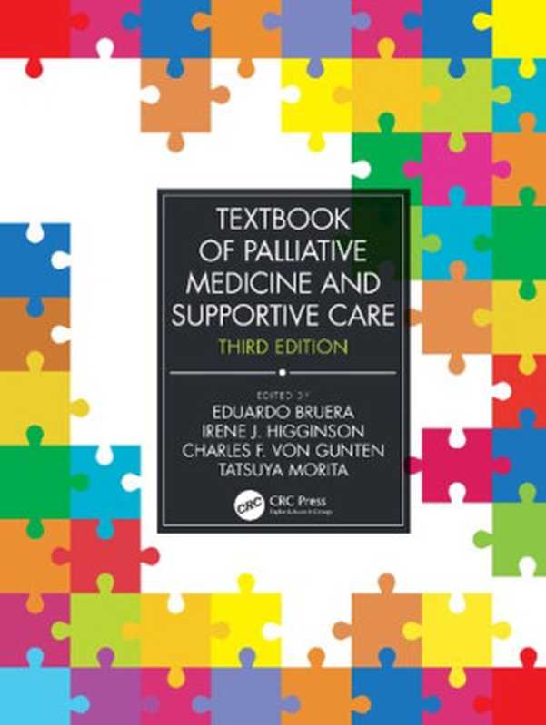 TextbookofPalliativeMedicineandSupportiveCare（EduardoBrueraIreneJ.HigginsonCharlesF.von...）（CRCPress2021）