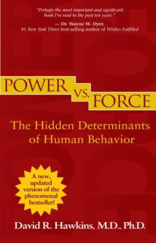 Power Vs. Force Revised edition（David R. Hawkins）（Hay House  Inc 2012）