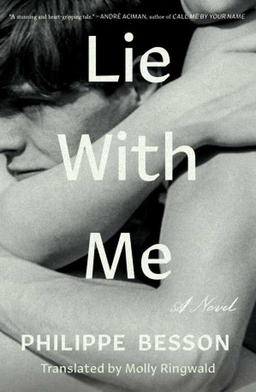 Lie With Me  A Novel（Philippe Besson  Molly Ringwald）（Scribner）