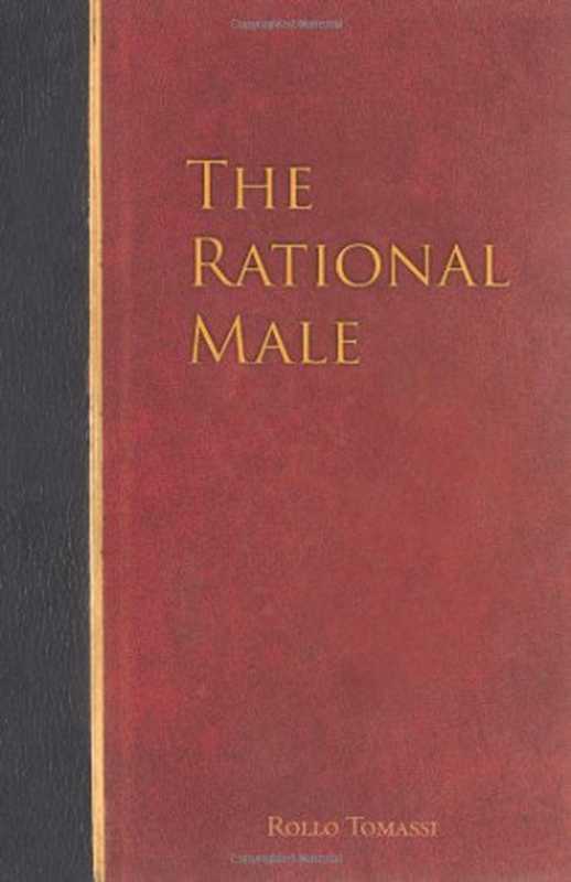 The Rational Male（Rollo Tomassi）（CreateSpace Independent Publishing Platform 2013）