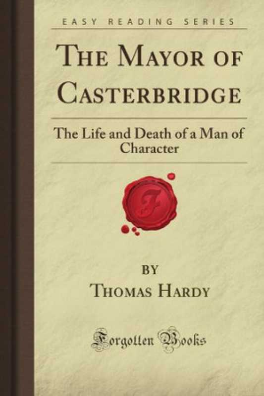 The Mayor of Casterbridge（Hardy Thomas）（Forgotten Books 1950）