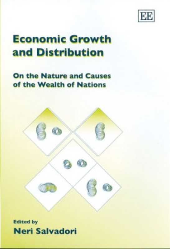 EconomicGrowthAndDistributionOntheNatureandCausesoftheWealthofNations(NeriSalvadoriEd.)(EdwardElgar2006)
