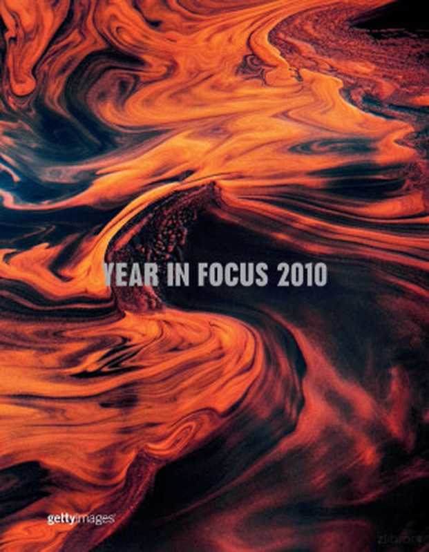 YEARINFOCUS2010WElCOmEtOthEONlINEEdItIONOFOURANNUAlbOOkWhIChREpRESENtSgEttYImAgES’COvERAgEOvERthEpAS...(coll)(2010)