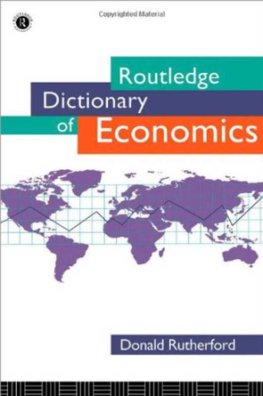 Routledge Dictionary of Economics（Donald Rutherford）（Routledge 1995）
