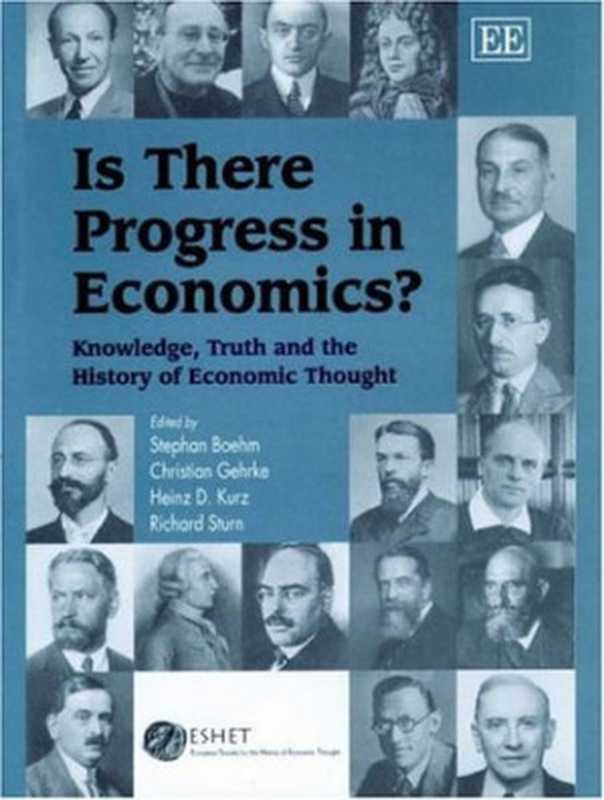 IsThereProgressinEconomicsKnowledgeTruthandtheHistoryofEconomicThought（StephanBoehmChristianGehrkeHeinzD.KurzRi...）（EdwardElgarPublishing2002）