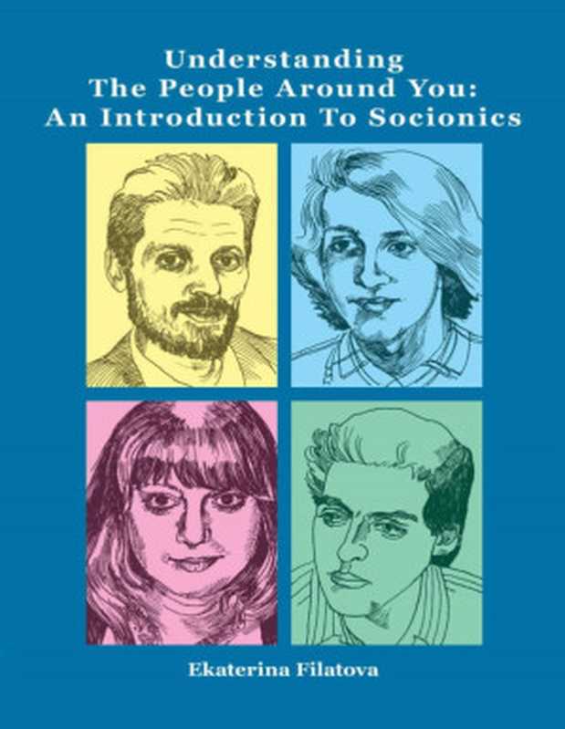 Understanding the People around You  An Introduction to Socionics（Ekaterina Filatova）