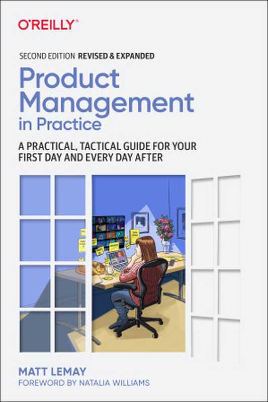 ProductManagementinPracticeAPracticalTacticalGuideforYourFirstDayandEveryDayAfter2ndEdition(MattLeMay)(O