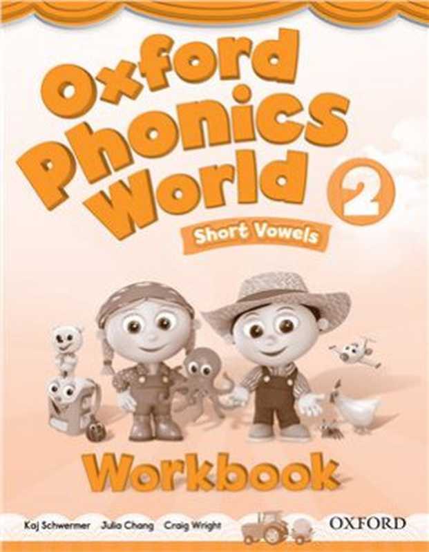 Oxford Phonics World 2 Workbook(Schwermer Kaj Chang Julia Wright Craig.)