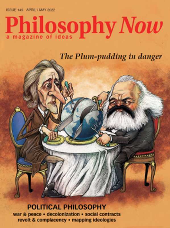 PhilosophyNow-April2022-amagazineofideas（RickLewisEditor-in-Chief）（PhilosophyNow2022）