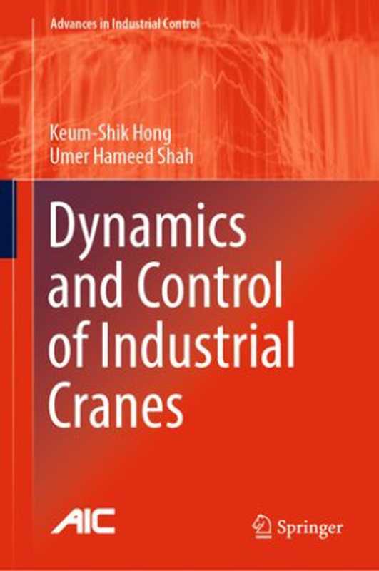 DynamicsandControlofIndustrialCranes(Keum-ShikHongUmerHameedShah)(SpringerSingapore2019)