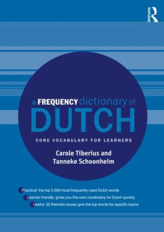 A Frequency Dictionary of Dutch  Core Vocabulary for Learners（Carole Tiberius  Tanneke Schoonheim）（Routledge 2013）