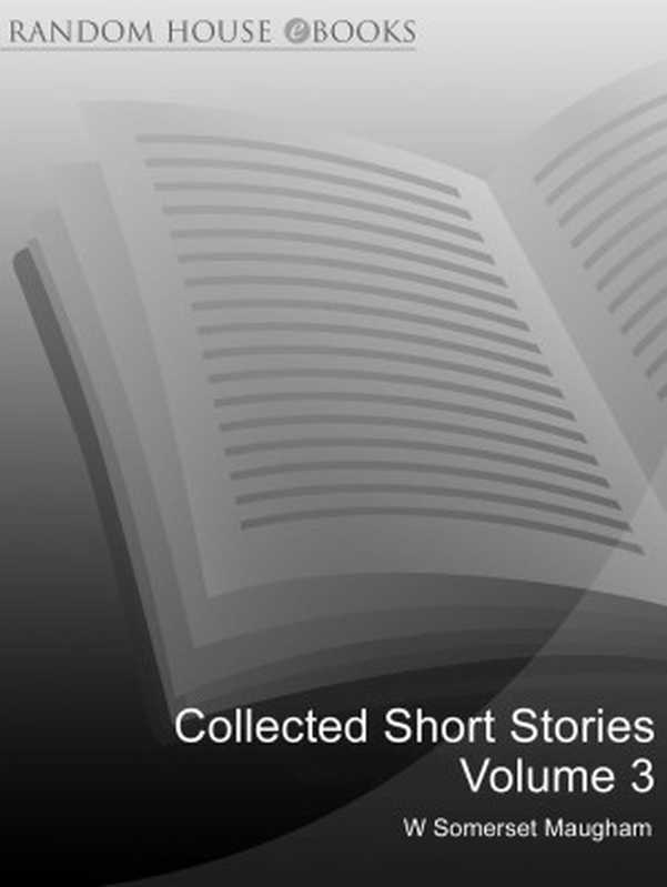 Collected Short Stories  Volume 3（Maugham  William Somerset）（Random House）