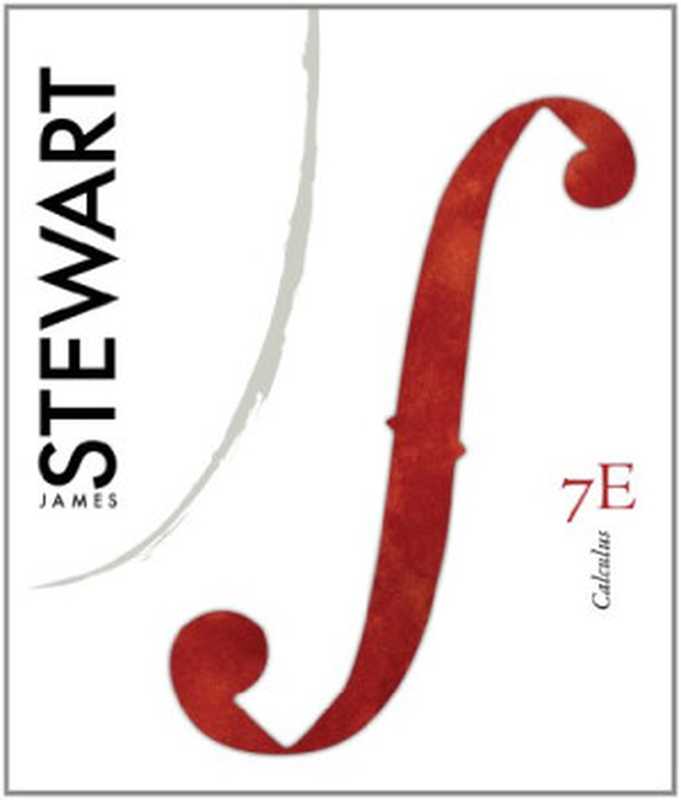Calculus7thEdition（JamesStewart）（CengageLearning2011）