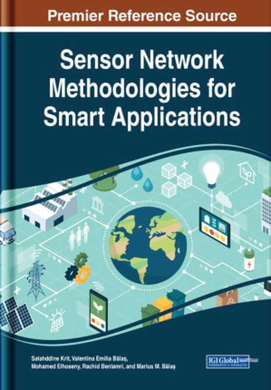 Sensor Network Methodologies for Smart Applications（Salahddine Krit  Valentina Emilia Bălaș  Mohamed Elhoseny）（Information Science Reference 2020）