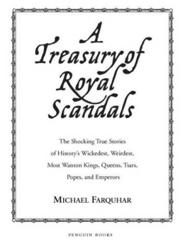 A Treasury of Royal Scandals（Farquhar Michael）（Penguin Books 2001）