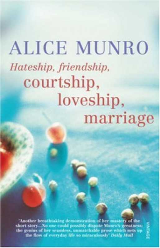 HateshipFriendshipCourtshipLoveshipMarriage（AliceMunro）（RandomHousePublishingGroup2013）
