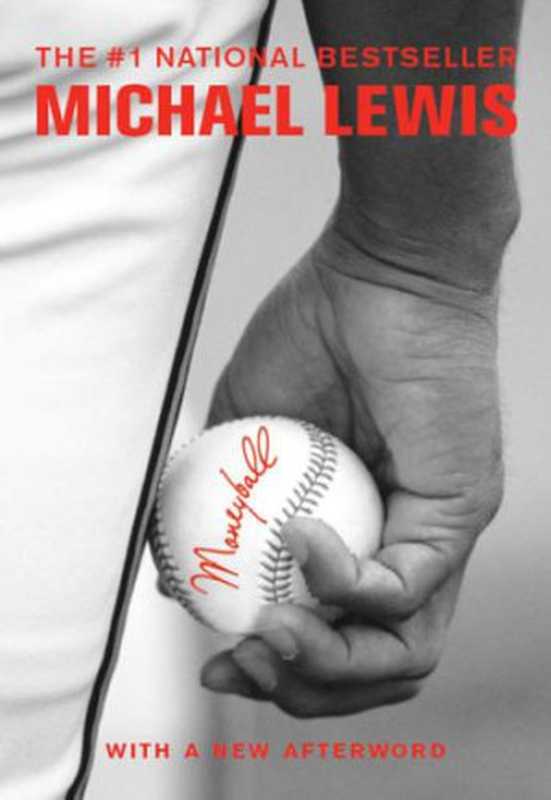 MoneyballTheArtofWinninganUnfairGame(MichaelLewis)(W.W.Norton&Company2004)