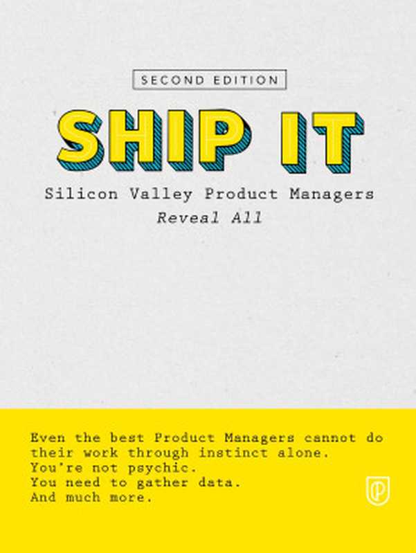 ShipIt-SiliconValleyProductManagersRevealAll(NathanThomasandEllenMerryweather)(ProductSchool2020)