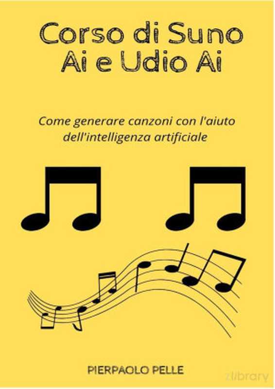 Corso di Suno Ai e Udio Ai（Pierpaolo Pelle）（2024）