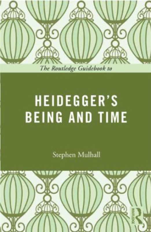 TheRoutledgeGuidebooktoHeidegger