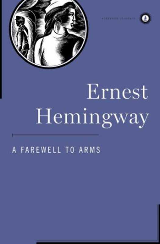 A Farewell to Arms (Scribner Classics)（Ernest Hemingway）（Scribner 1997）