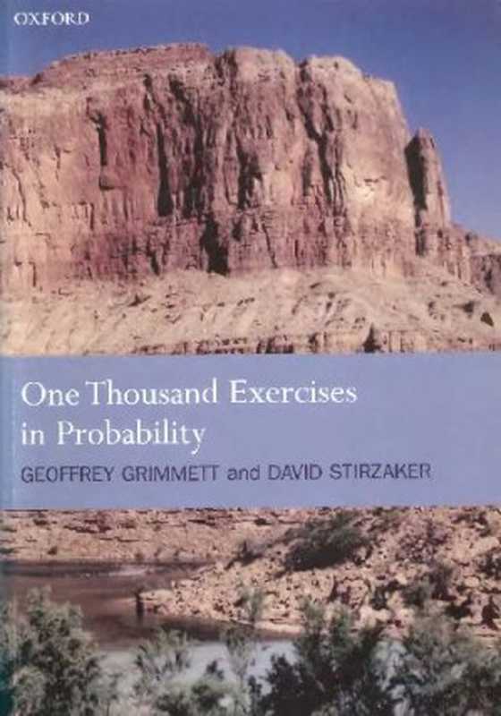 OneThousandExercisesInProbabilitySolutionManualofProbabilityandRandomProcesses（GeoffreyR.GrimmettDavidR.Stirzaker）（OxfordUniversityPress2001）