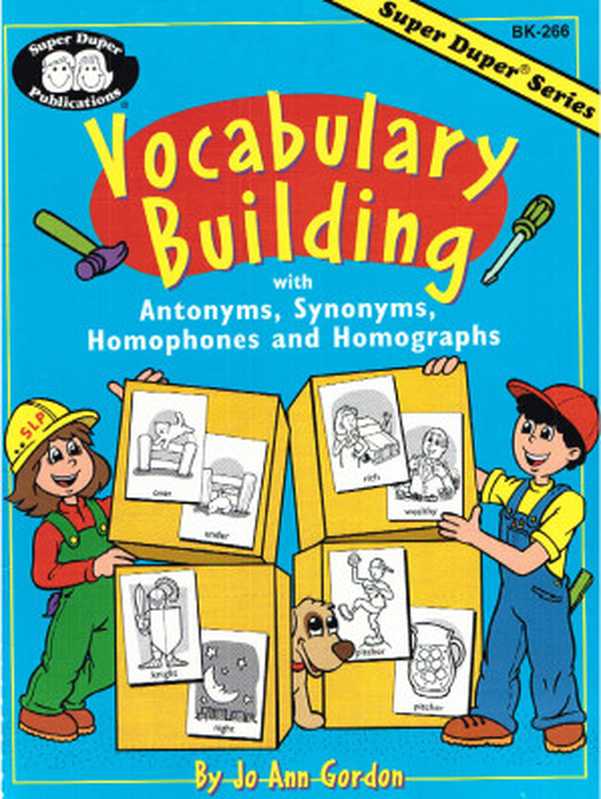 Vocabulary Building with Antonyms  Synonyms  Homophones and Homographs（Gordon  Jo Ann）（2011）