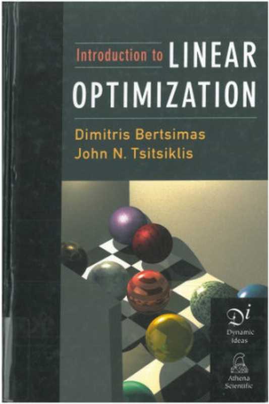 Introduction to Linear Optimization（Dimitris Bertsimas  John N. Tsitsiklis）（Athena Scientific 1997）