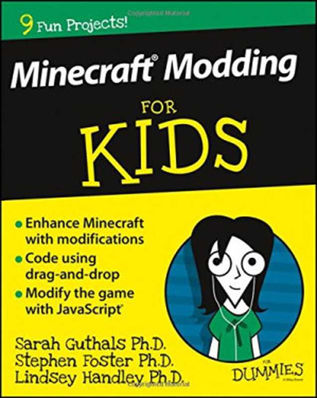 Minecraftmoddingforkidsfordummies(FosterStephen;GuthalsSarah;Wiley;HandleyL...)(JohnWiley&Sons2015)