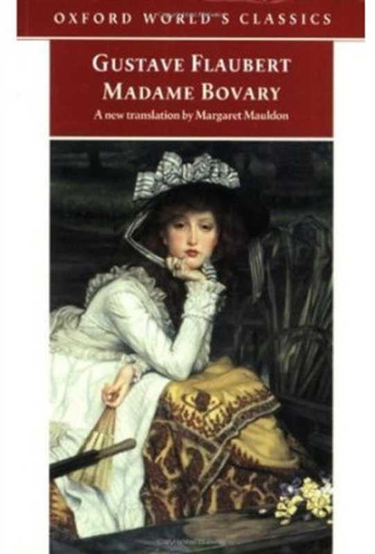 Madame Bovary  Provincial Manners (Oxford World