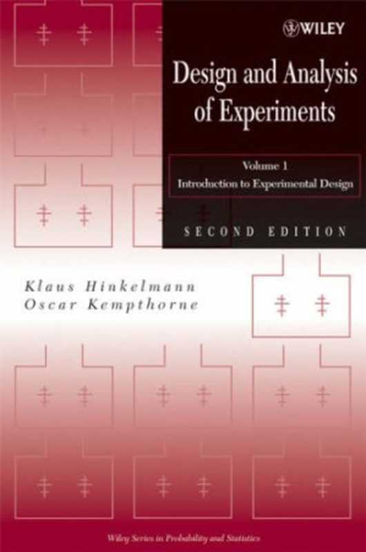 DesignandAnalysisofExperimentsVolume1(KlausHinkelmannOscarKempthorne)(Wiley-Interscience2007)
