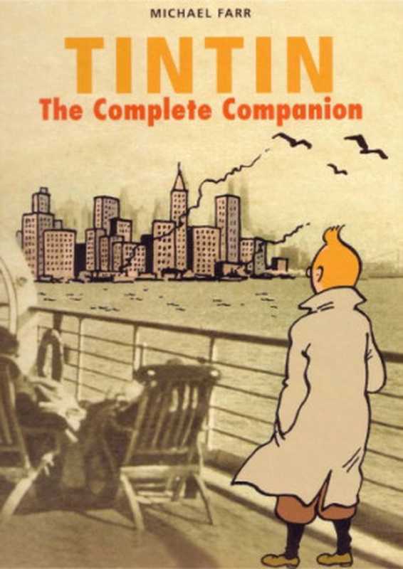 Tintin The Complete Companion(Michael J. Farr)(John Murray Publishers 2001)