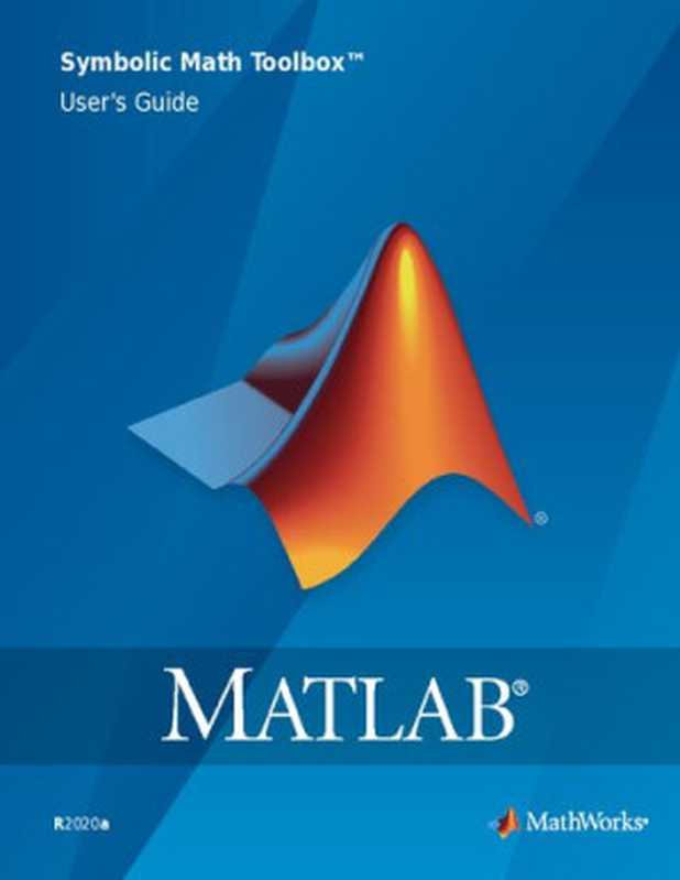 MATLAB-R2020a-SymbolicMathToolbox-User
