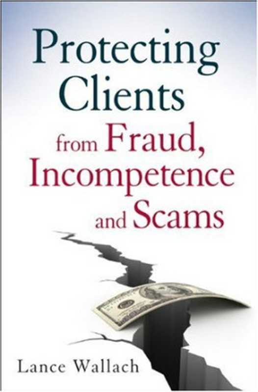 ProtectingClientsfromFraudIncompetenceandScams（LanceWallach）（2010）