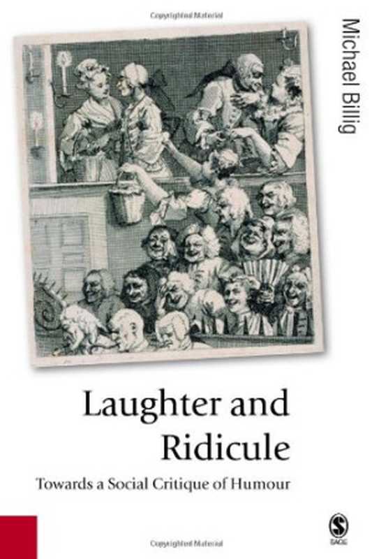 LaughterandRidiculeTowardsaSocialCritiqueofHumour(PublishedinassociationwithTheoryCulture&Society)（MichaelBillig）（2005）