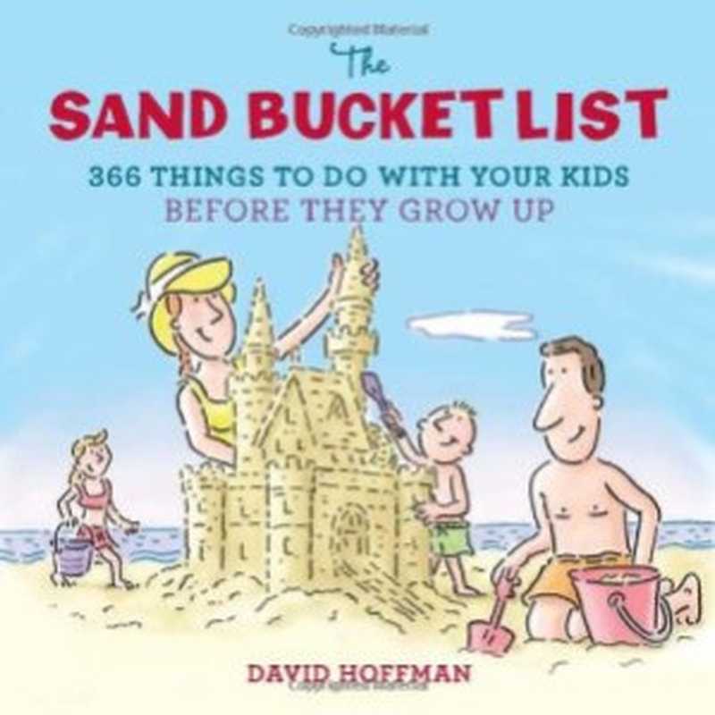 TheSandBucketList366ThingstoDoWithYourKidsBeforeTheyGrowUp（HoffmanDavid.）