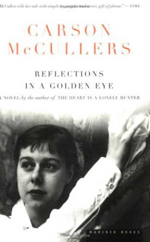 ReflectionsinaGoldenEye(1940.2000)[«ArmyPost»(laterdesignation)]（CarsonMcCullers）（1stpubl.1940inHarper‘sBazar();MarinerBooks(2000)1940）