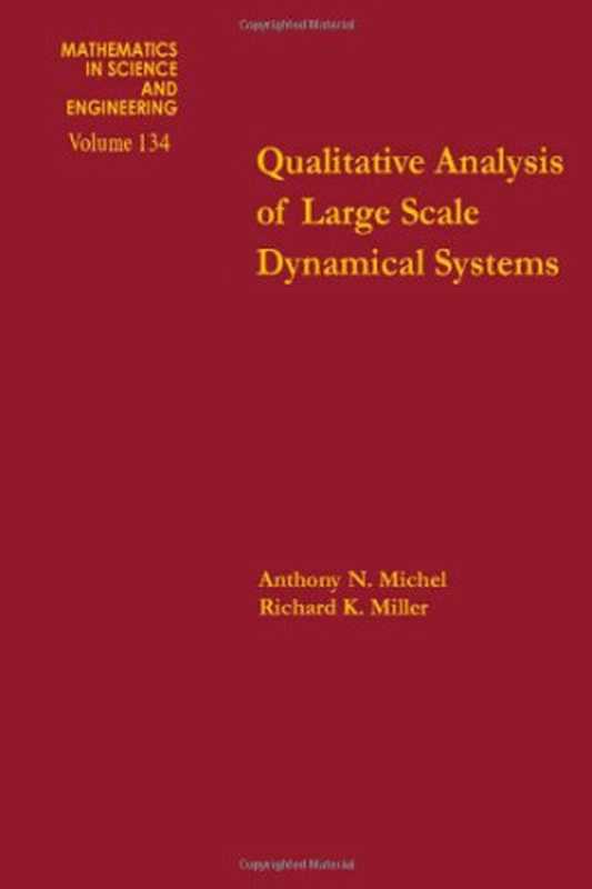 QualitativeAnalysisofLargeScaleDynamicalSystems（AnthonyN.MichelandRichardK.Miller(Eds.)）（AcademicPress1977）