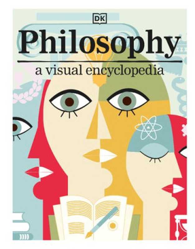 PhilosophyAVisualEncyclopedia（DK）（DKPublishing2020）