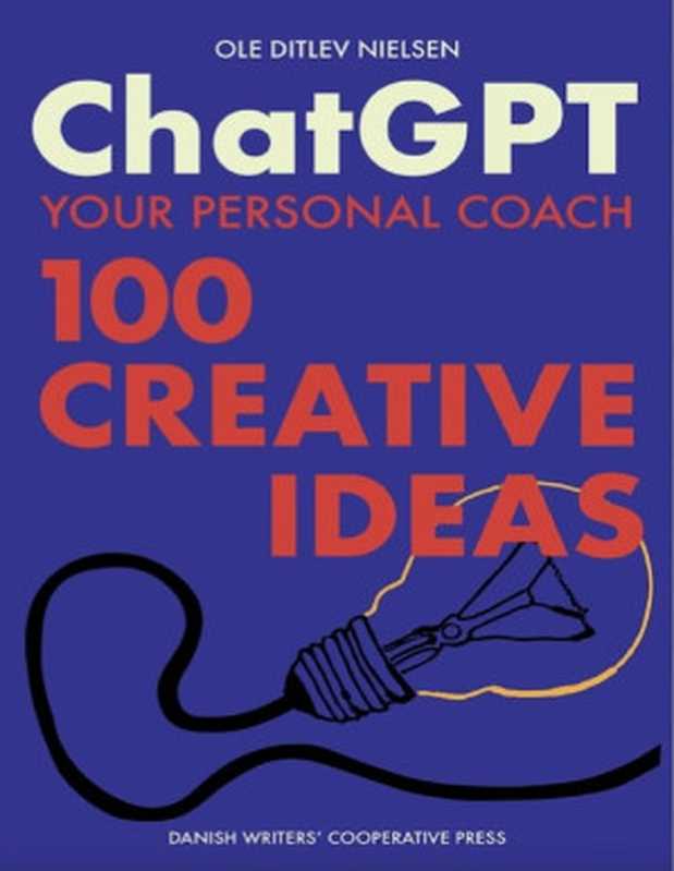 Chat GPT Your Personal Coach  100 Creative Ideas（Nielsen  Ole Ditlev）（2024）