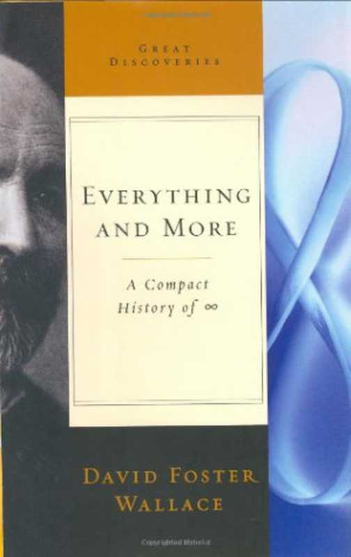 EverythingandMoreACompactHistoryofInfinity（DavidFosterWallace）（W.W.Norton&Company2003）