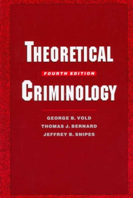 TheoreticalCriminology（thelateGeorgeB.VoldThomasJ.BernardJeffre...）（OxfordUniversityPressUSA1997）